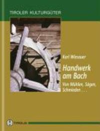 Cover: 9783702222000 | Handwerk am Bach | Vom Mühlen, Sägen, Schmieden .. | Karl Wiesauer