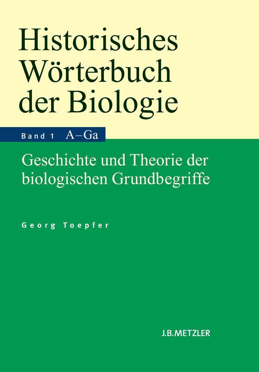 Cover: 9783476023179 | Historisches Wörterbuch der Biologie | Georg Toepfer | Buch | c | 2016