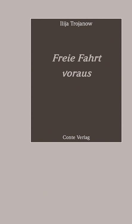 Cover: 9783956021374 | Freie Fahrt voraus | Ilija Trojanow | Buch | 54 S. | Deutsch | 2018