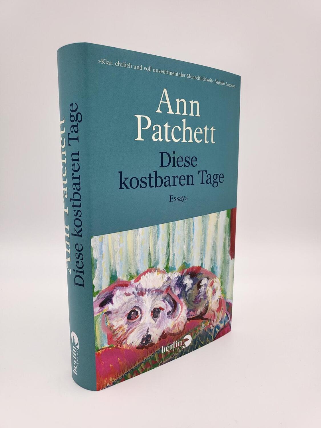 Bild: 9783827014696 | Diese kostbaren Tage | Essays New York Times Bestseller | Ann Patchett