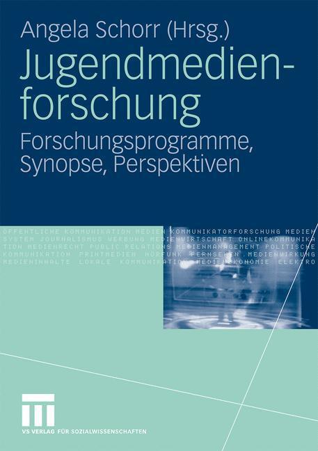 Cover: 9783531141701 | Jugendmedienforschung | Forschungsprogramme, Synopse, Perspektiven