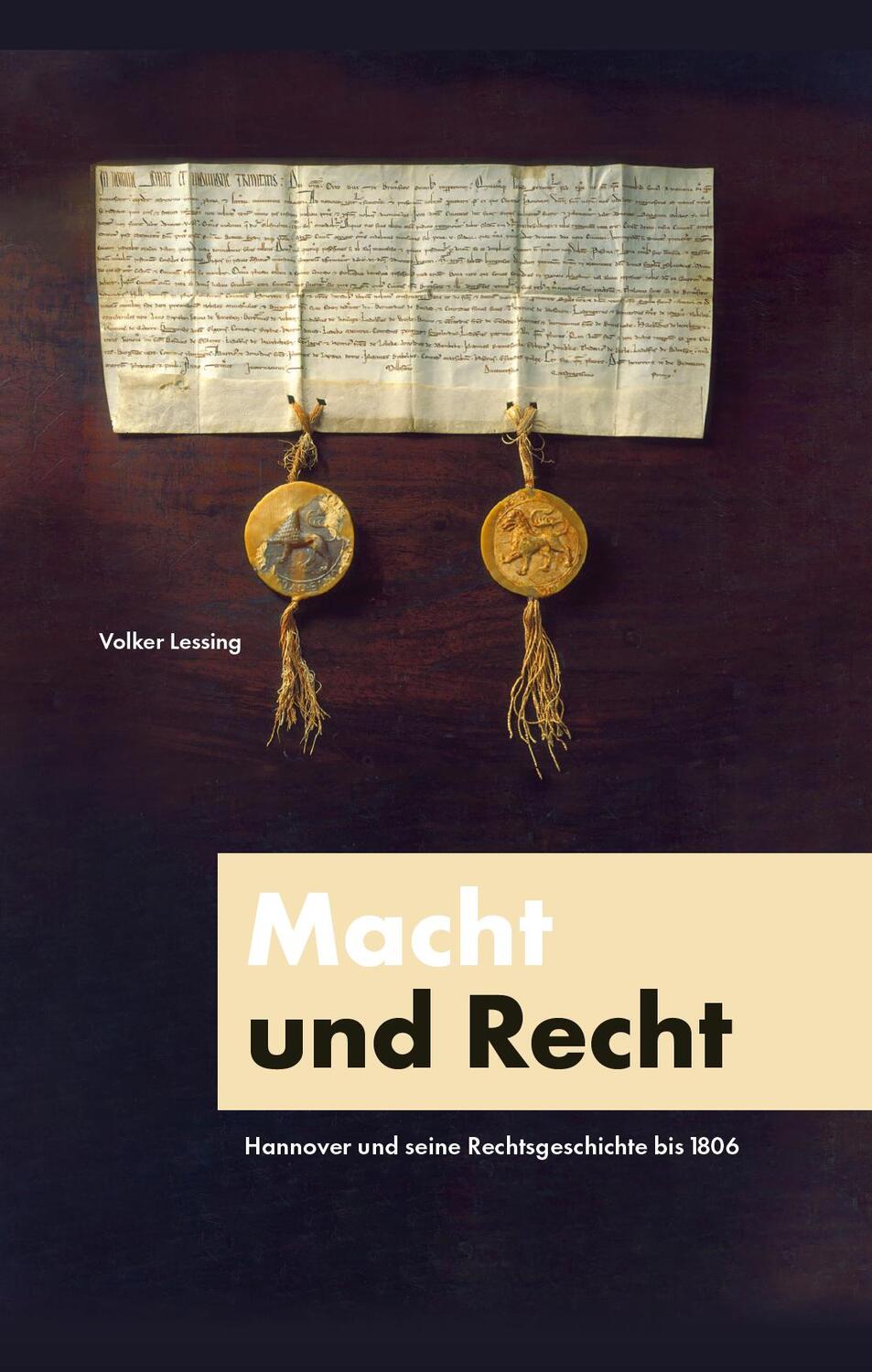 Cover: 9783981560299 | Macht und Recht | Hannover und seine Rechtsgeschichte bis 1806 | Buch