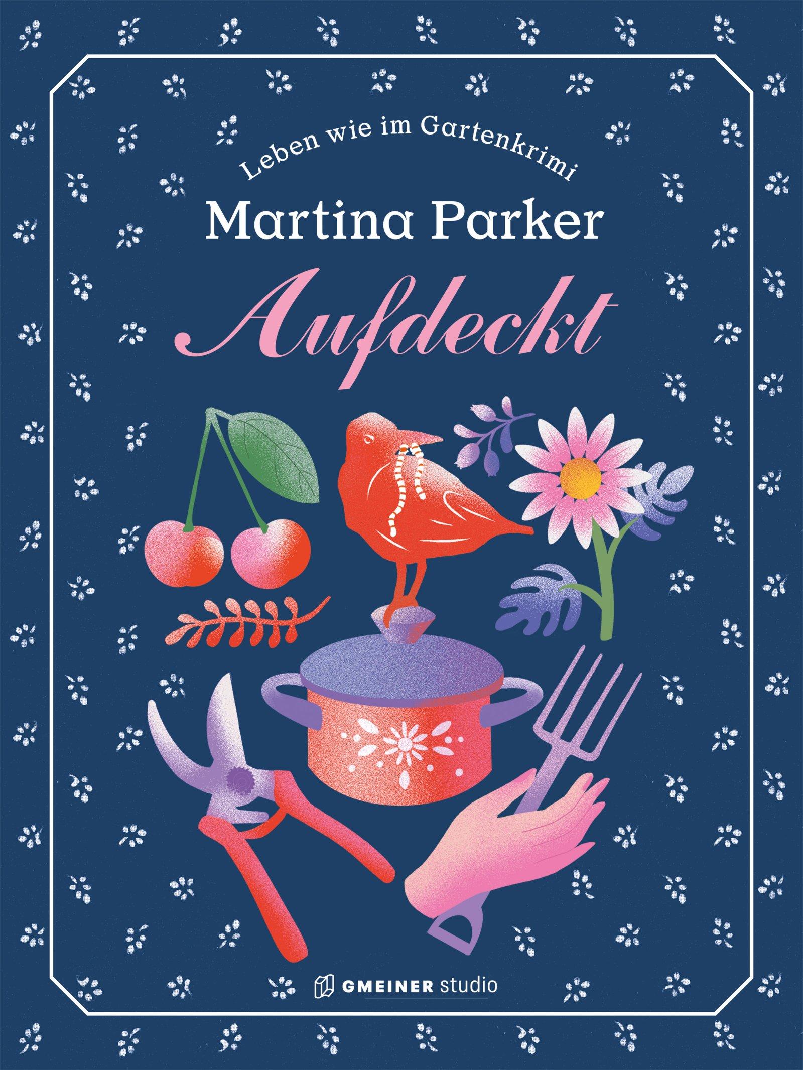 Cover: 9783839206614 | Aufdeckt | Leben wie im Gartenkrimi | Martina Parker | Buch | 256 S.