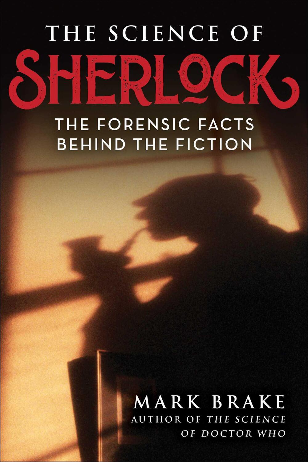 Cover: 9781510770577 | The Science of Sherlock | The Forensic Facts Behind the Fiction | Buch