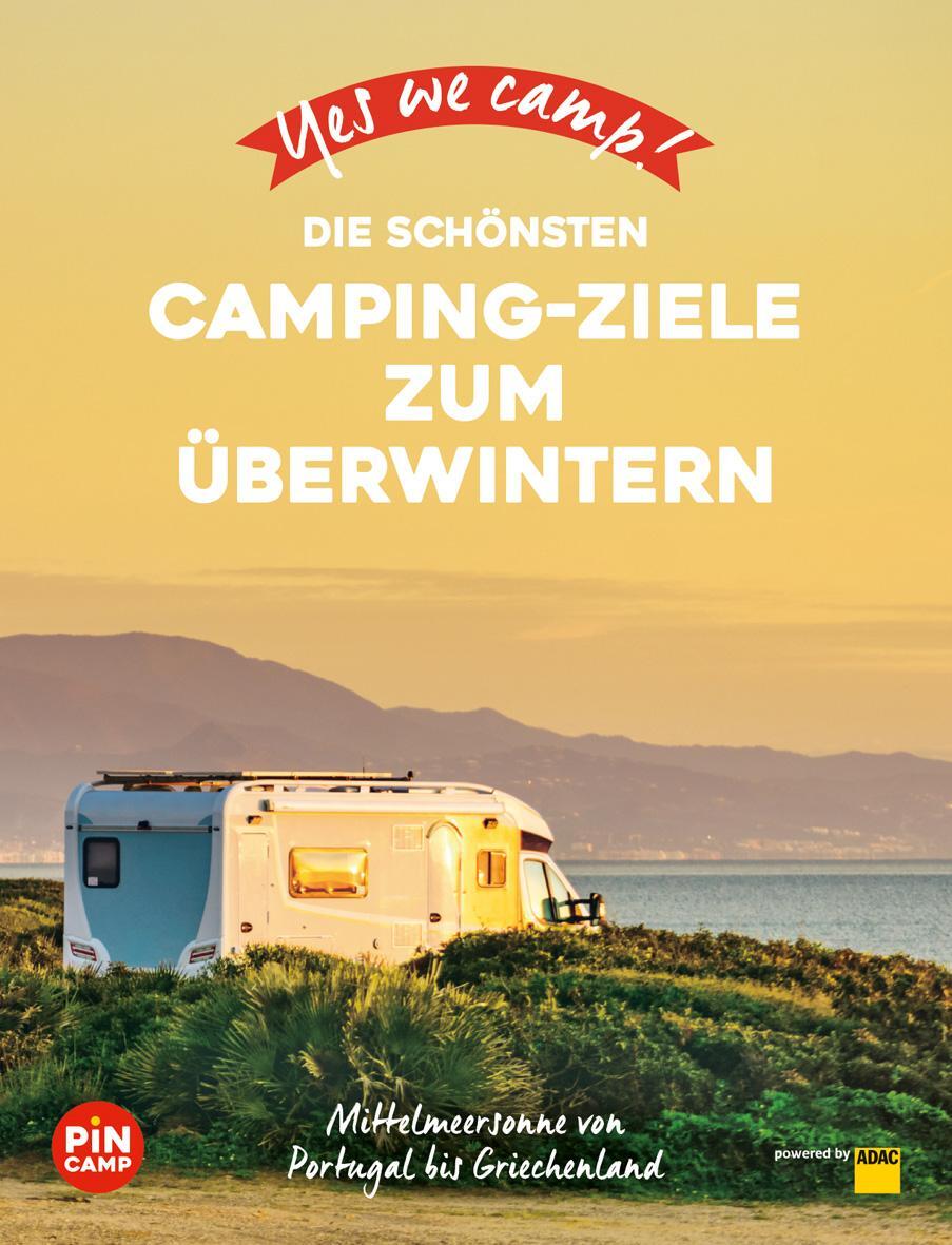 Cover: 9783956899447 | Yes we camp! Die schönsten Camping-Ziele zum Überwintern | Reichel