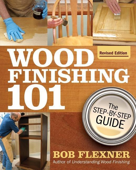Cover: 9781497101487 | Wood Finishing 101, Revised Edition | Bob Flexner | Taschenbuch | 2022