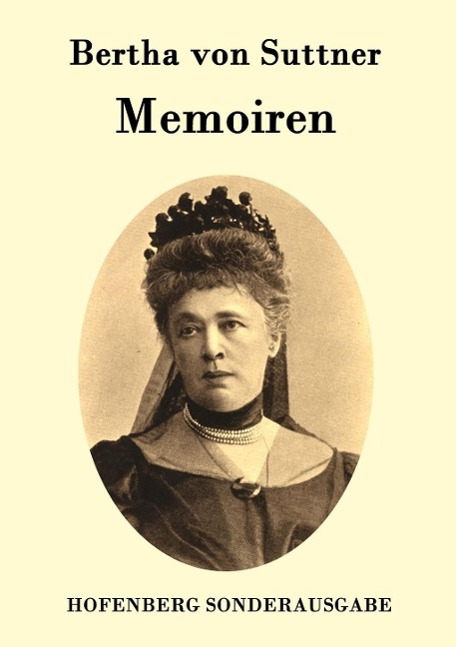 Cover: 9783843074919 | Memoiren | Bertha von Suttner | Taschenbuch | Paperback | 580 S.