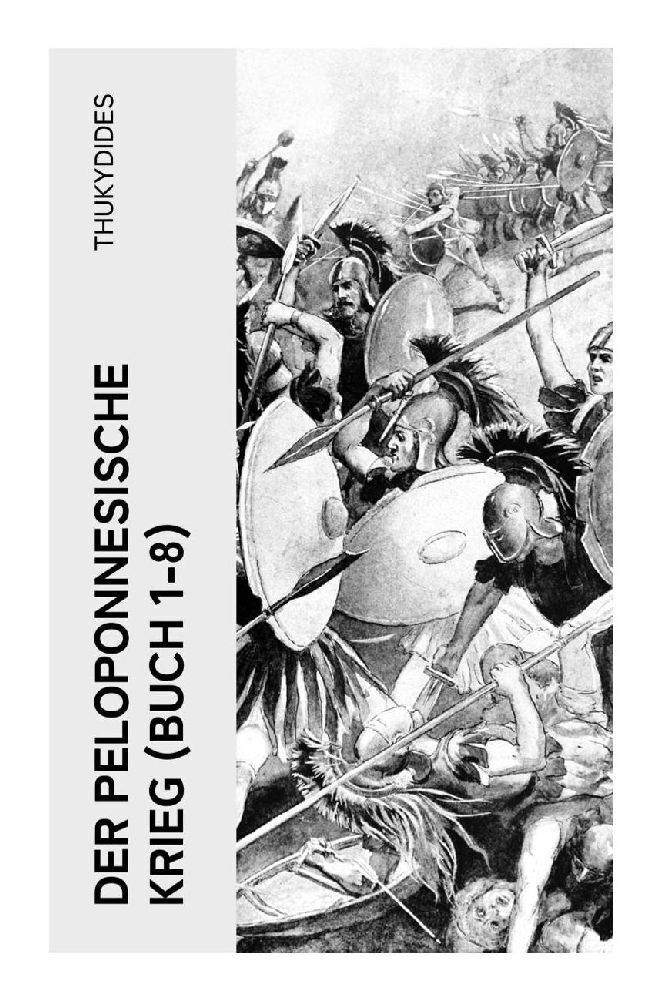 Cover: 9788027345588 | Der Peloponnesische Krieg (Buch 1-8) | Thukydides | Taschenbuch | 2022