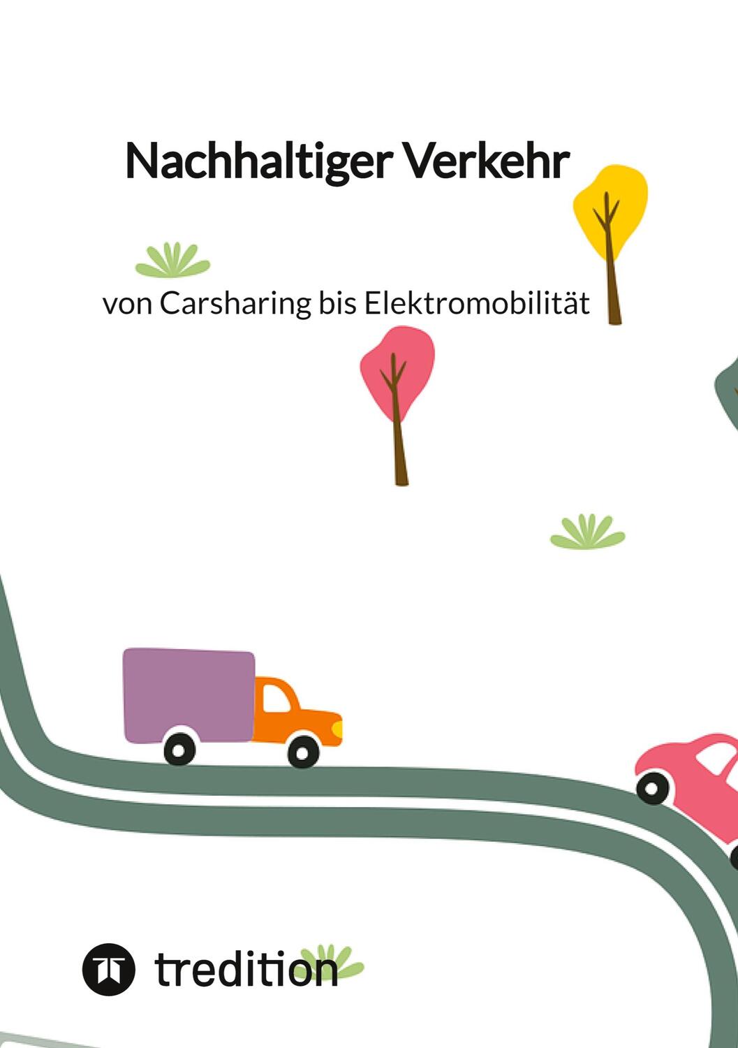 Cover: 9783347844711 | Nachhaltiger Verkehr: von Carsharing bis Elektromobilität | Jaltas