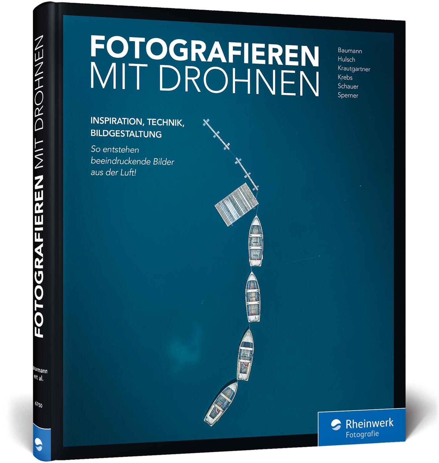 Cover: 9783836267502 | Fotografieren mit Drohnen | André Alexander Baumann (u. a.) | Buch