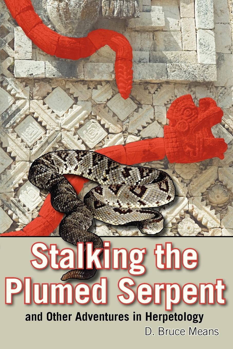 Cover: 9781561646227 | Stalking the Plumed Serpent and Other Adventures in Herpetology | Buch