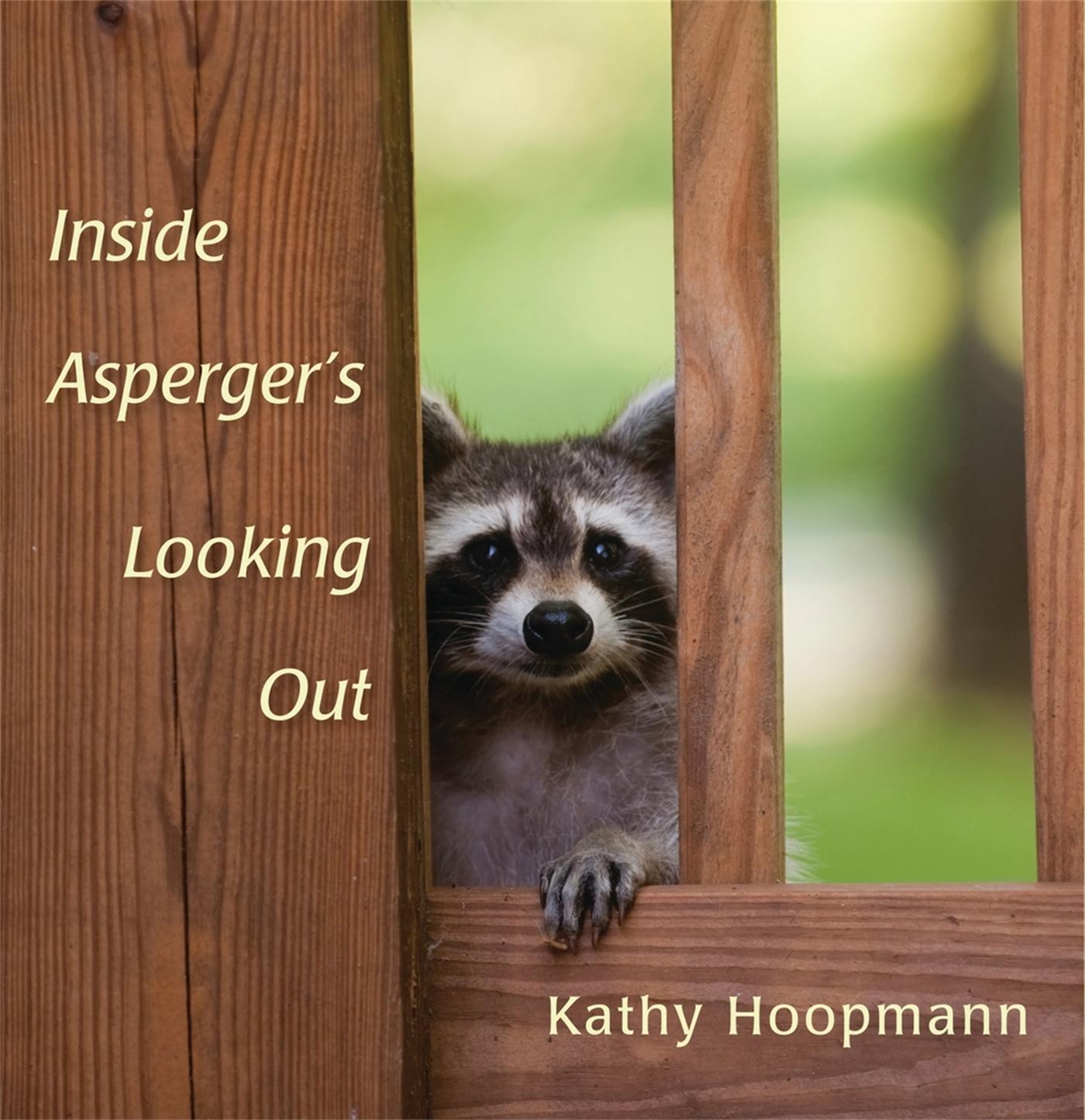 Cover: 9781849053341 | Inside Asperger's Looking Out | Kathy Hoopmann | Buch | Gebunden