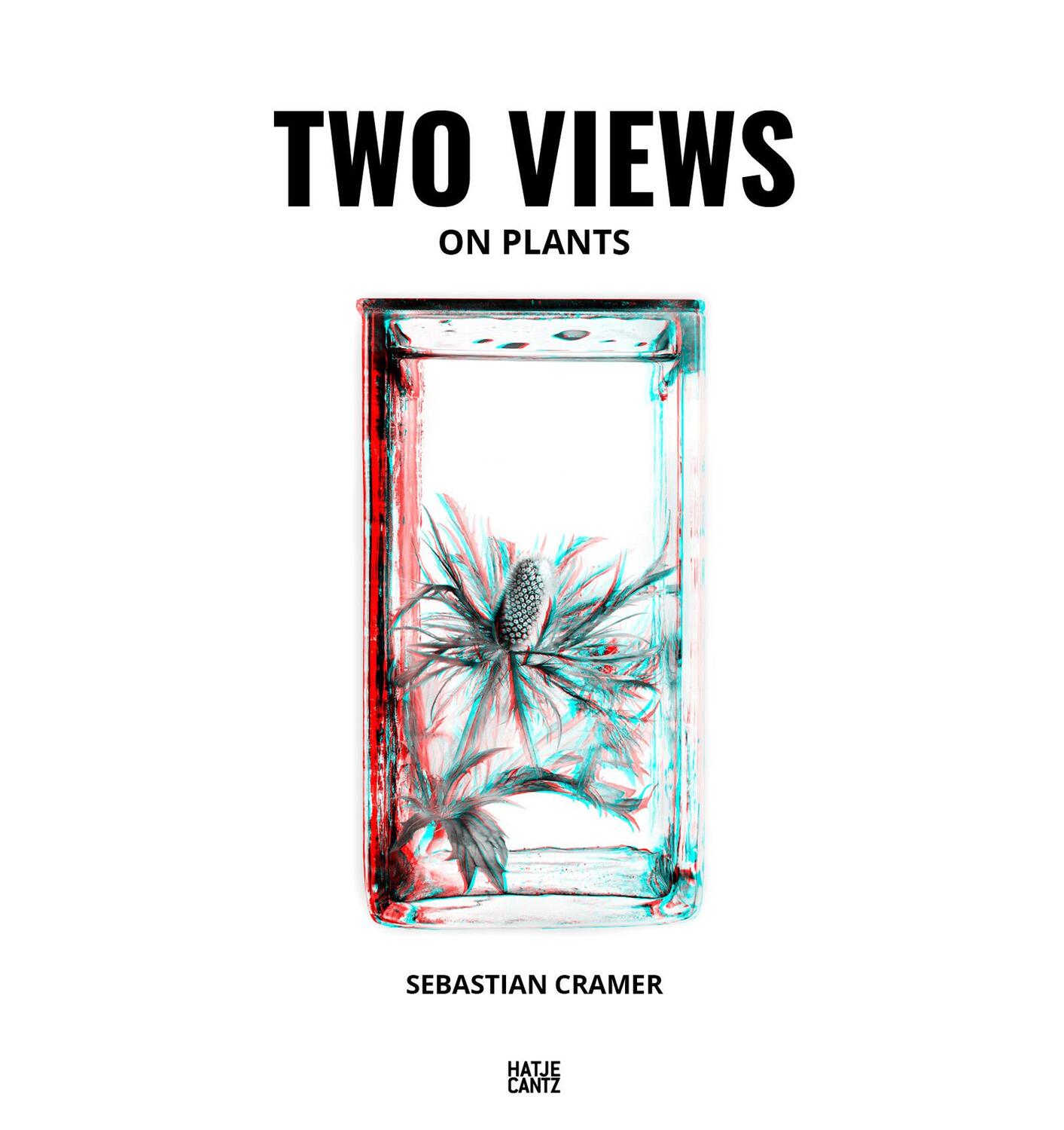 Cover: 9783775753821 | Sebastian Cramer: Two Views on Plants | Wendebuch mit zwei 3D-Brillen