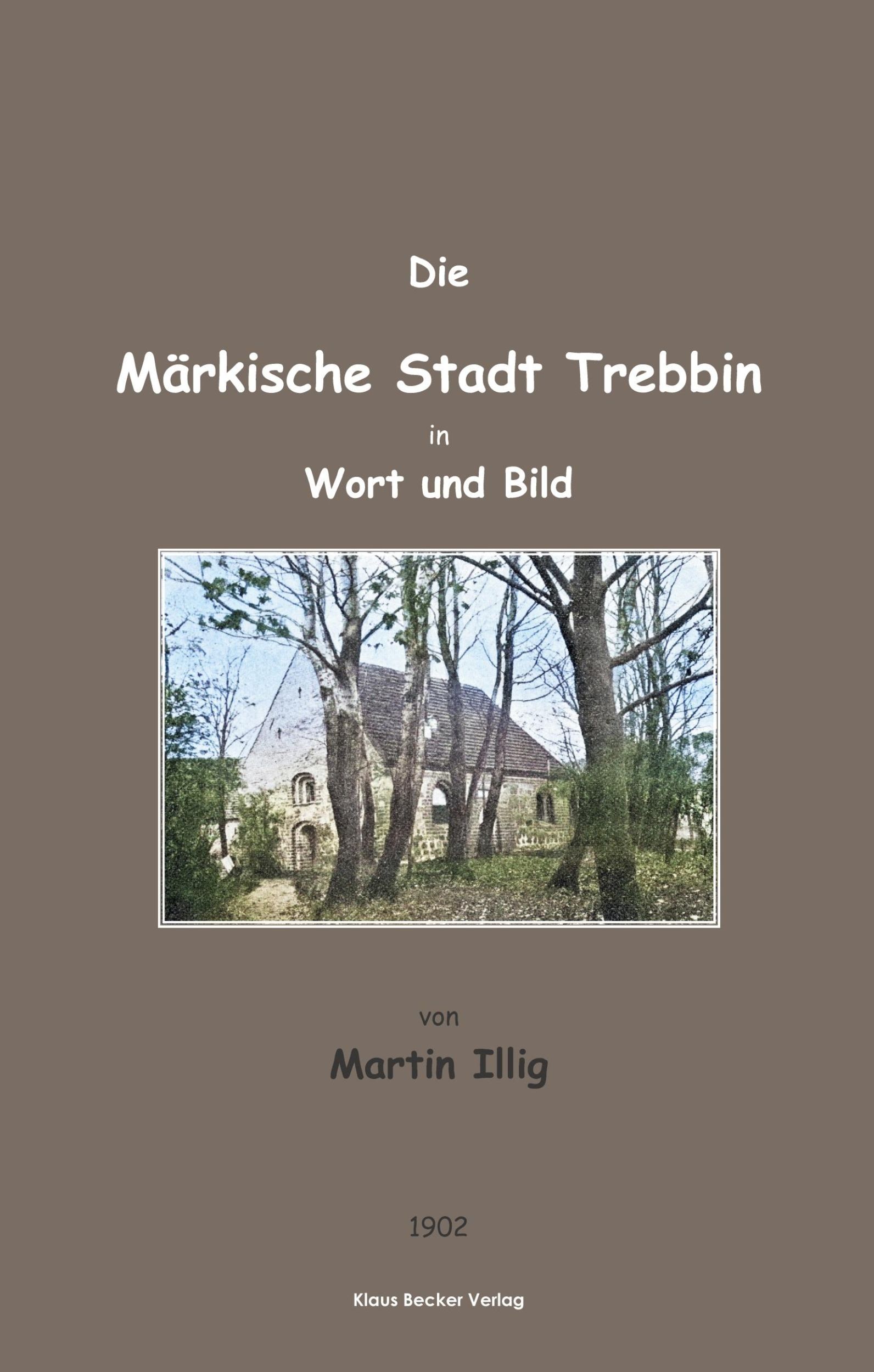 Cover: 9783883724171 | Die Märkische Stadt Trebbin in Wort und Bild; The Town of Trebbin...