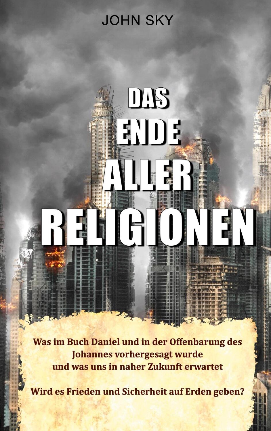 Cover: 9783828037694 | Das Ende aller Religionen | John Sky | Taschenbuch | Paperback | 2023