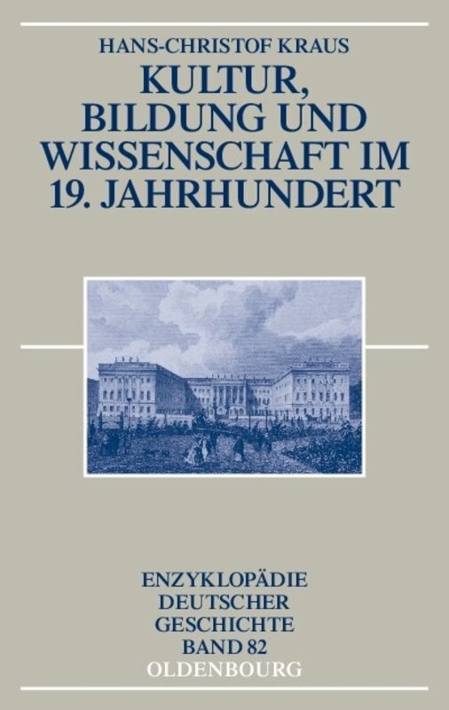 Cover: 9783486557275 | Kultur, Bildung und Wissenschaft im 19. Jahrhundert | Kraus | Buch