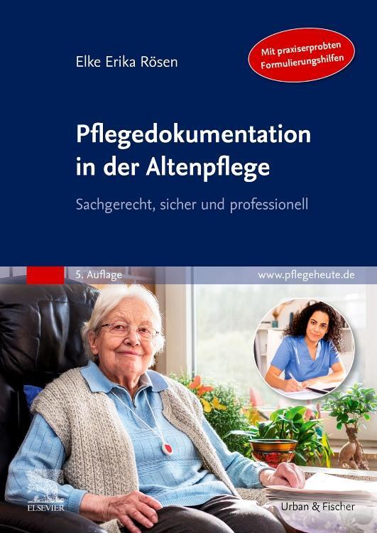 Cover: 9783437279546 | Pflegedokumentation in der Altenpflege | Elke Erika Rösen | Buch | XIV