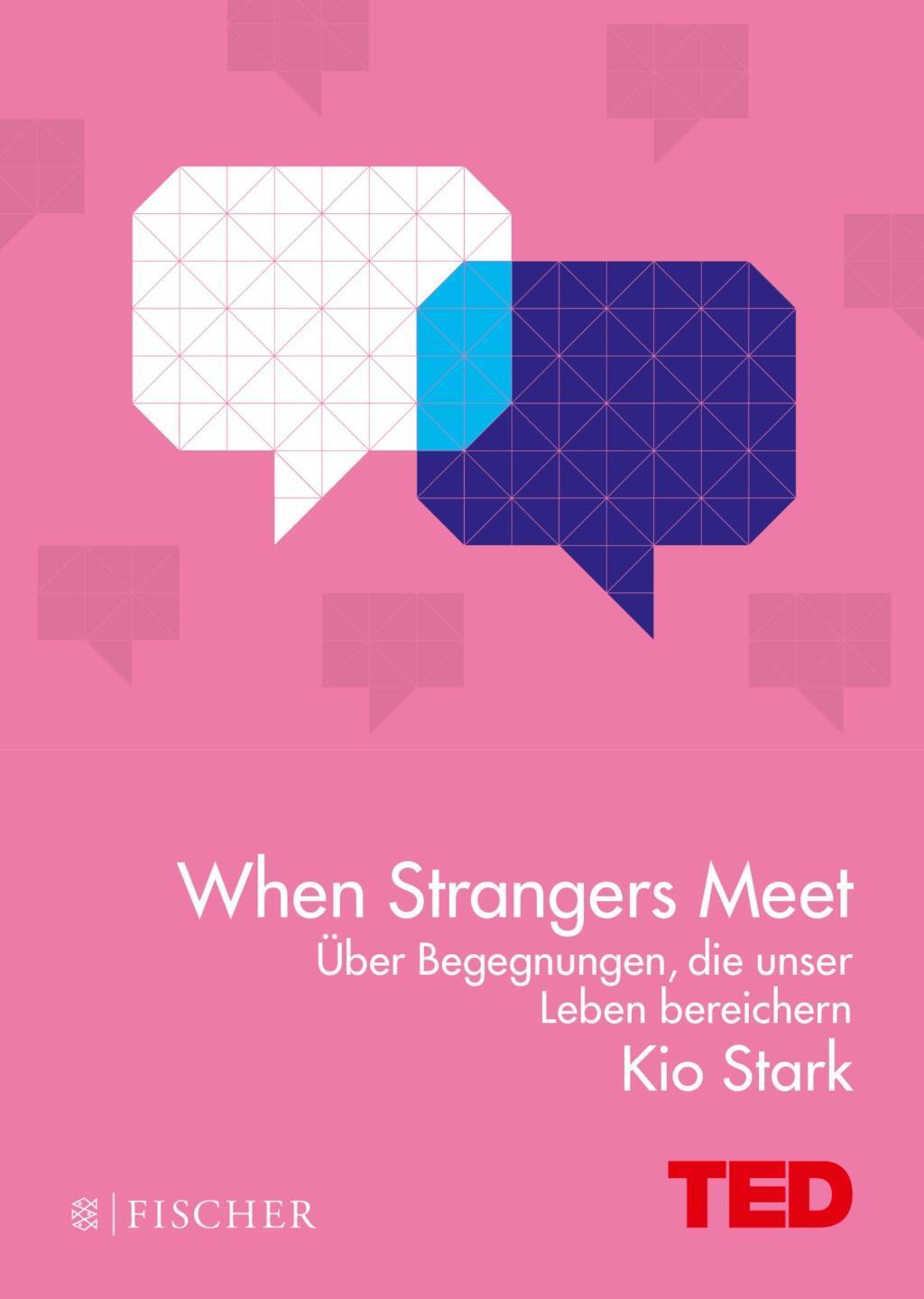 Cover: 9783596298402 | When Strangers Meet | Über Begegnungen, die unser Leben bereichern