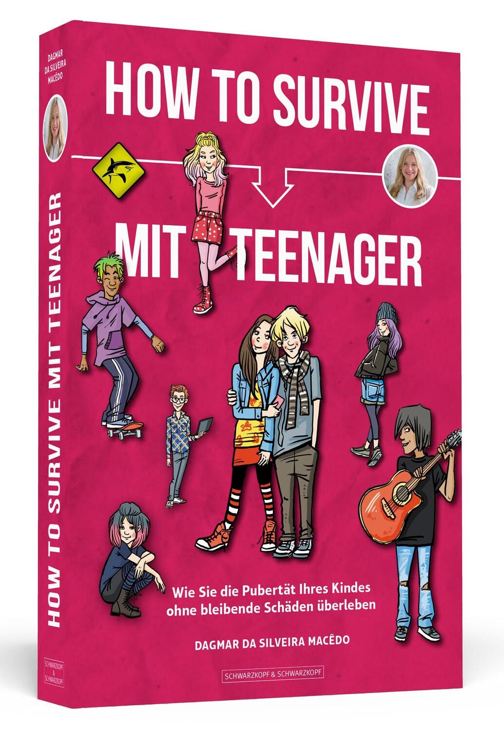 Cover: 9783862657483 | How To Survive mit Teenager | Dagmar da Silveira Macêdo | Taschenbuch