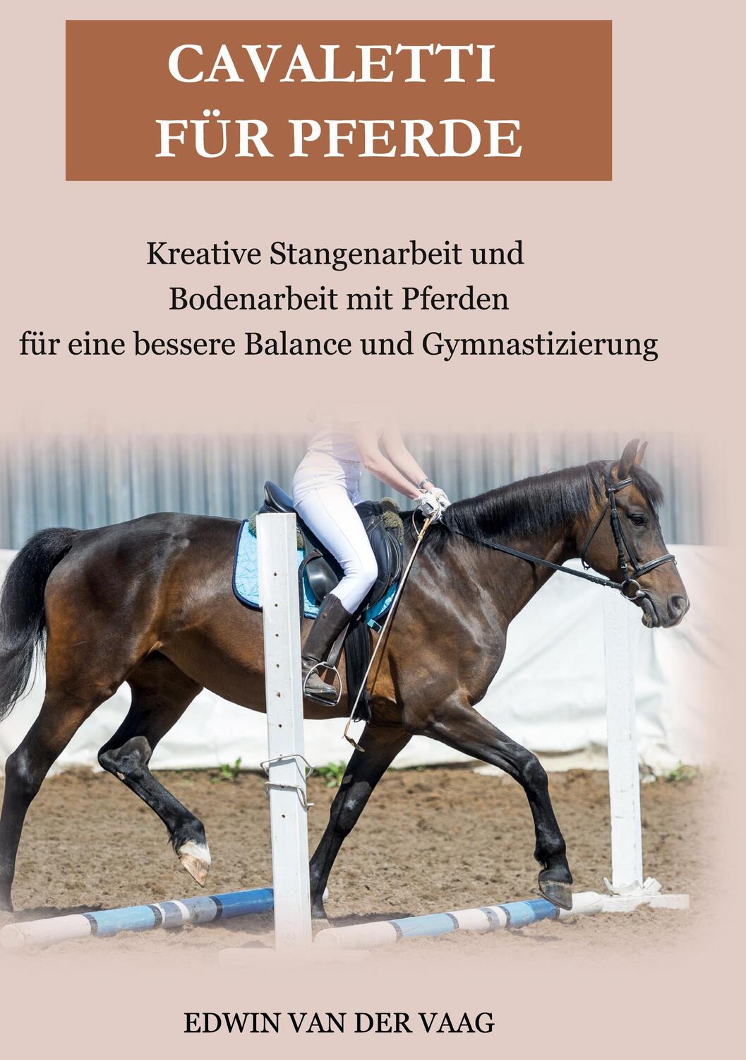 Cover: 9783755702207 | Cavaletti für Pferde | Edwin van der Vaag | Buch | 158 S. | Deutsch