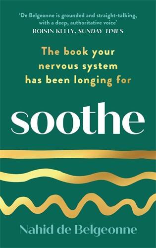 Cover: 9781800817104 | Soothe | The book your nervous system has been longing for | Belgeonne