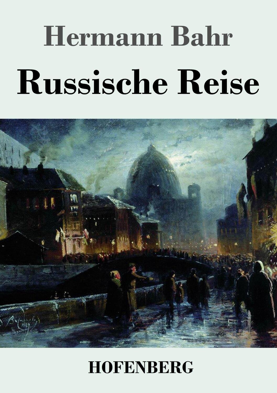 Cover: 9783743741843 | Russische Reise | Hermann Bahr | Taschenbuch | Paperback | 108 S.