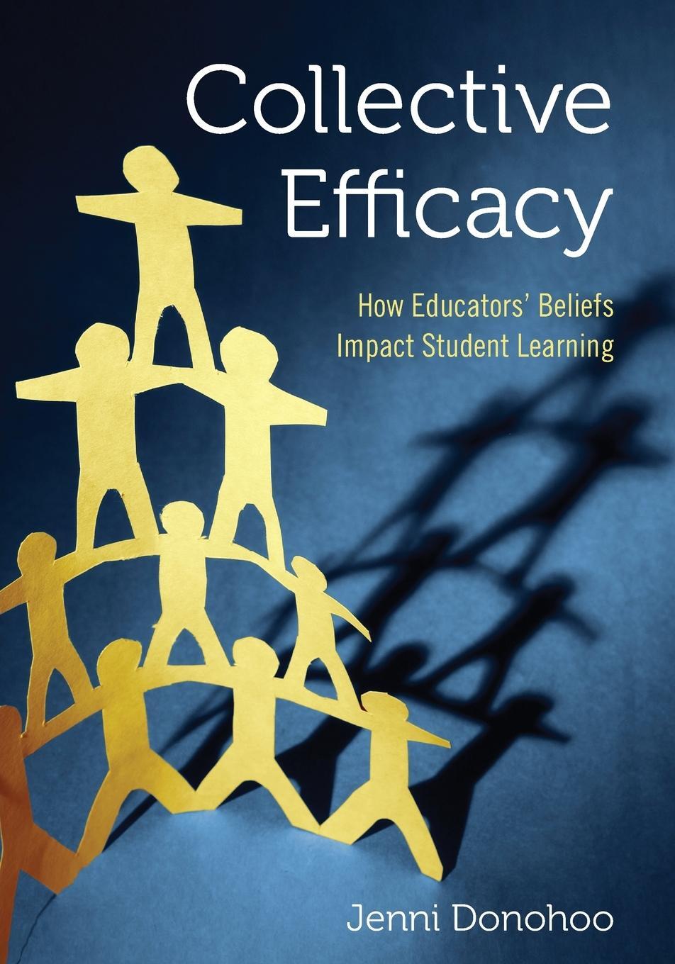 Cover: 9781506356495 | Collective Efficacy | How Educators' Beliefs Impact Student Learning