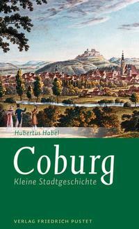 Cover: 9783791730202 | Coburg | Kleine Stadtgeschichte | Hubertus Habel | Taschenbuch | 2019