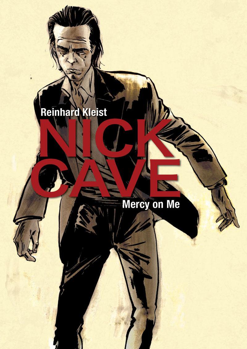 Cover: 9781910593363 | Nick Cave | Mercy on Me | Reinhard Kleist | Taschenbuch | Englisch