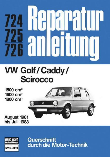 Cover: 9783716816325 | VW Golf/Caddy/Scirocco 08/1981 bis 07/1983 | Taschenbuch | Deutsch