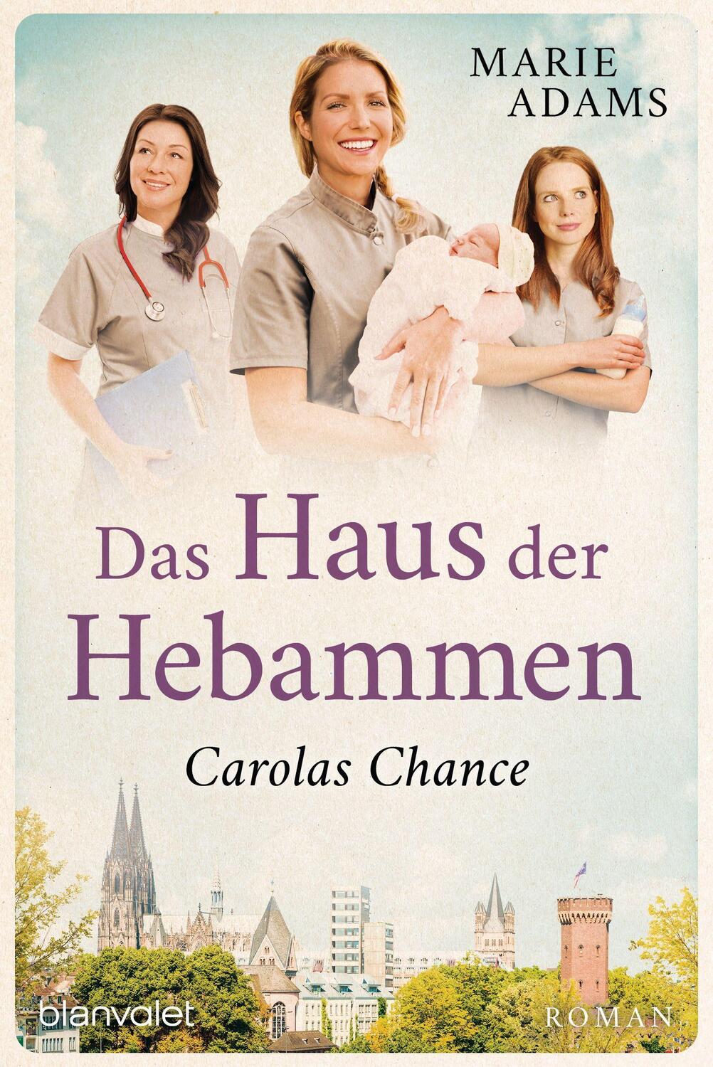 Cover: 9783734110382 | Das Haus der Hebammen - Carolas Chance | Roman | Marie Adams | Buch