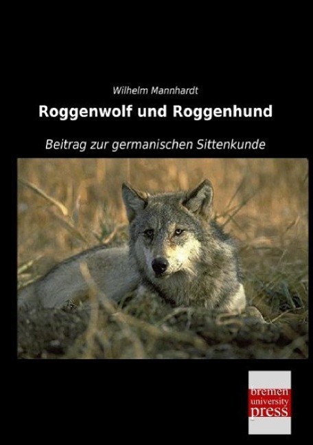 Cover: 9783955628055 | Roggenwolf und Roggenhund | Beitrag zur germanischen Sittenkunde