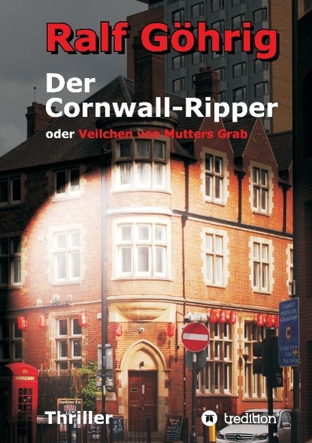 Cover: 9783732359653 | Der Cornwall-Ripper | oder Veilchen von Mutters Grab | Ralf Göhrig
