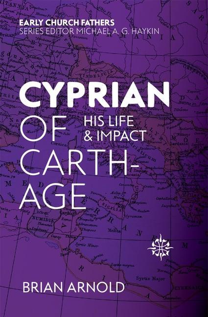 Cover: 9781527100992 | Cyprian of Carthage | His Life and Impact | Brian Arnold | Taschenbuch
