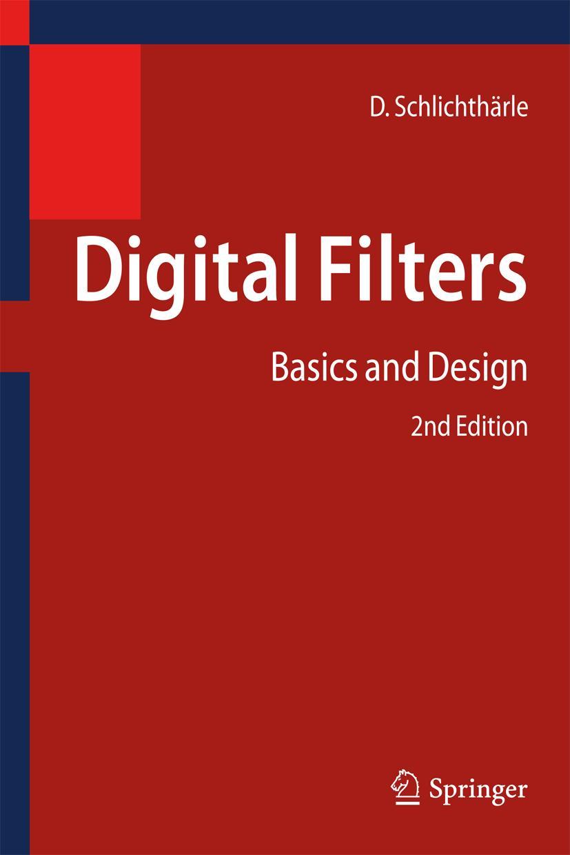 Cover: 9783642432859 | Digital Filters | Basics and Design | Dietrich Schlichthärle | Buch