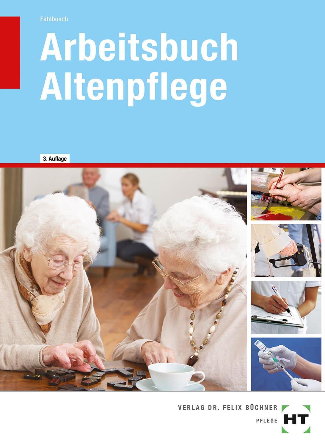 Cover: 9783582409348 | Arbeitsbuch - Altenpflege | Heidi Fahlbusch | Taschenbuch | Deutsch