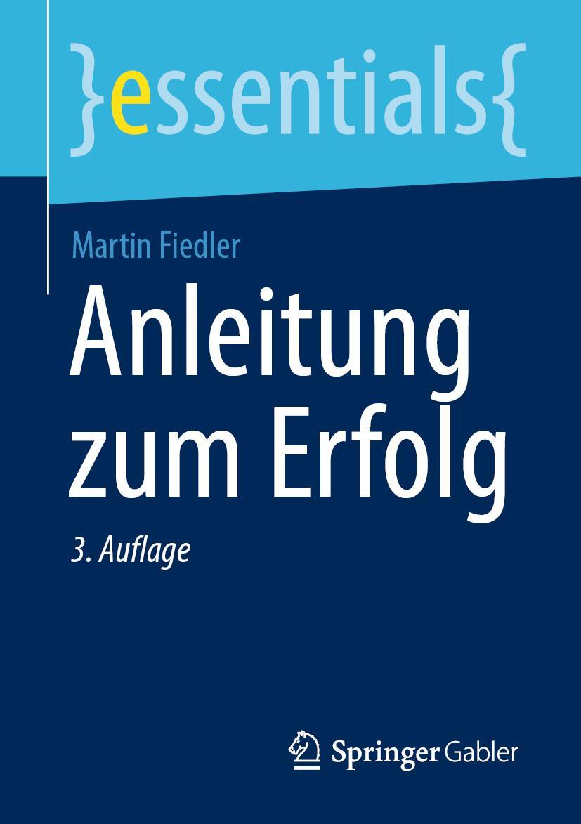 Cover: 9783658300722 | Anleitung zum Erfolg | Martin Fiedler | Taschenbuch | ix | Deutsch