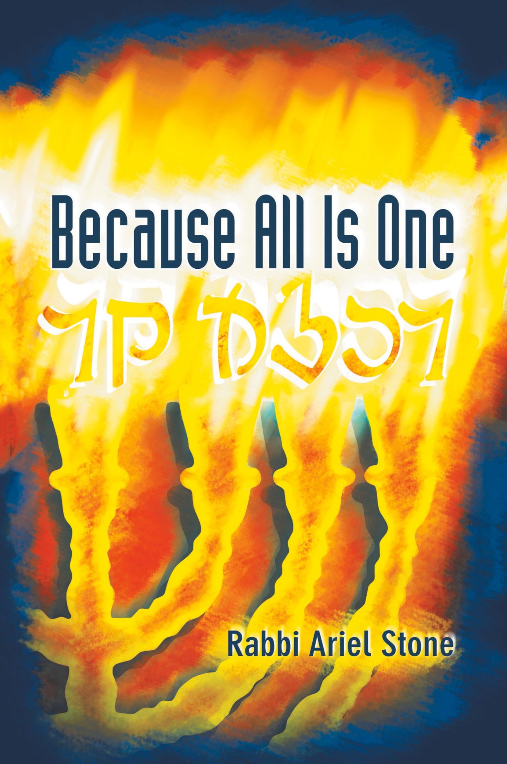 Cover: 9781796058604 | Because All Is One | Rabbi Ariel Stone | Taschenbuch | Englisch | 2019