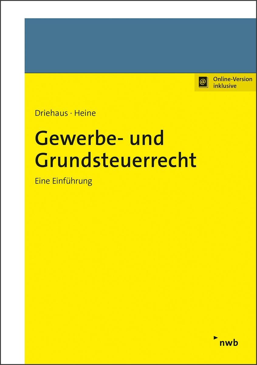 Cover: 9783482676611 | Gewerbe- und Grundsteuerrecht | Eine Einführung | Driehaus (u. a.)