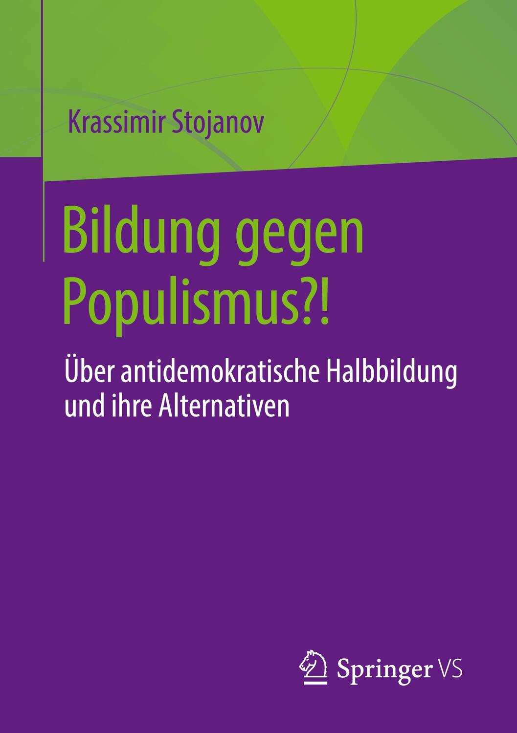 Cover: 9783658376383 | Bildung gegen Populismus?! | Krassimir Stojanov | Taschenbuch | 2022