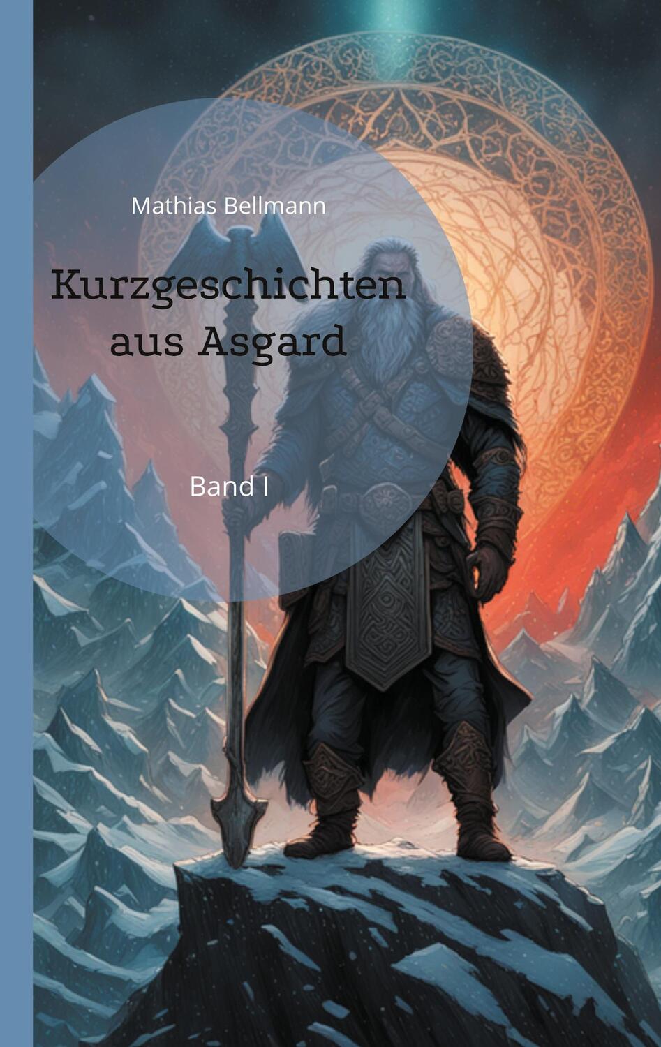 Cover: 9783756859139 | Kurzgeschichten aus Asgard | Band I | Mathias Bellmann | Taschenbuch