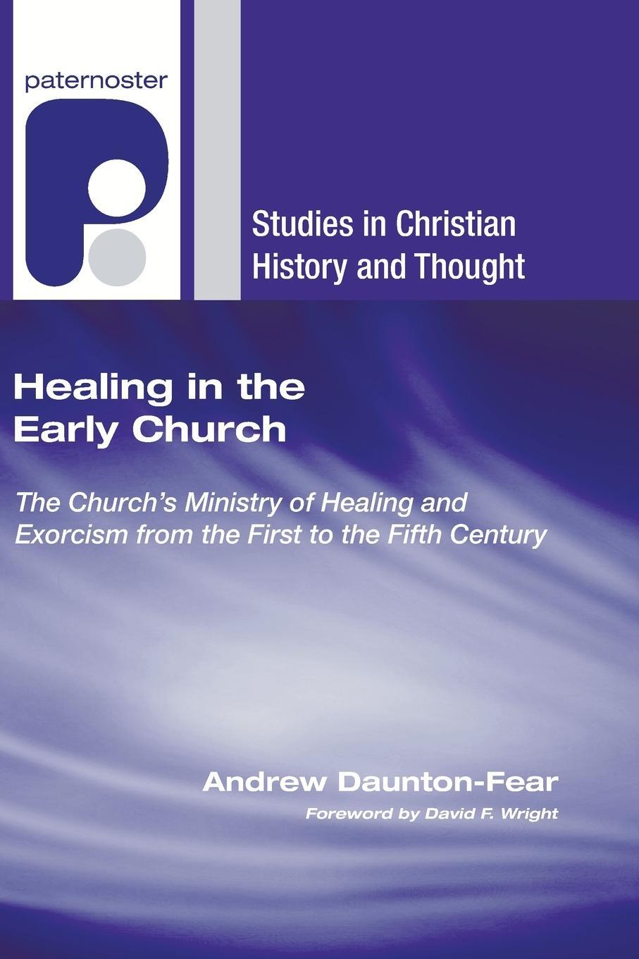 Cover: 9781606088746 | Healing in the Early Church | Andrew Daunton-Fear | Taschenbuch | 2009