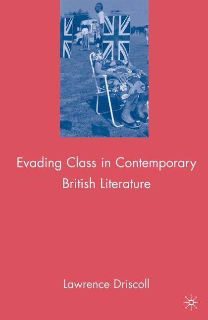 Cover: 9781349379033 | Evading Class in Contemporary British Literature | L. Driscoll | Buch