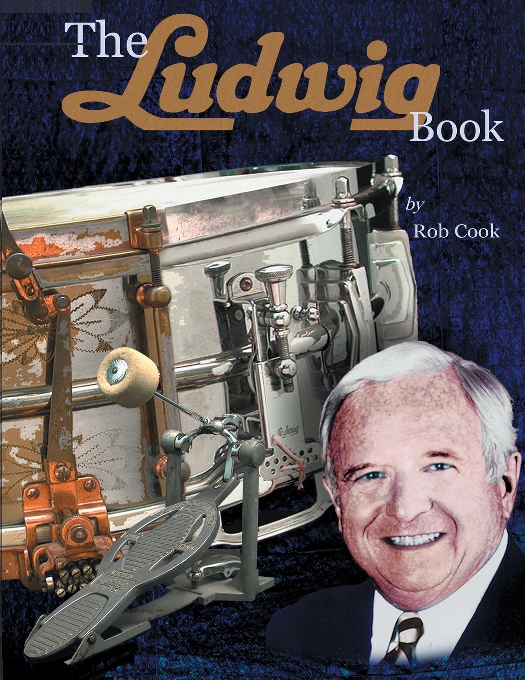 Cover: 9781888408096 | The Ludwig Book | Rob Cook | Taschenbuch | Paperback | Englisch | 2021