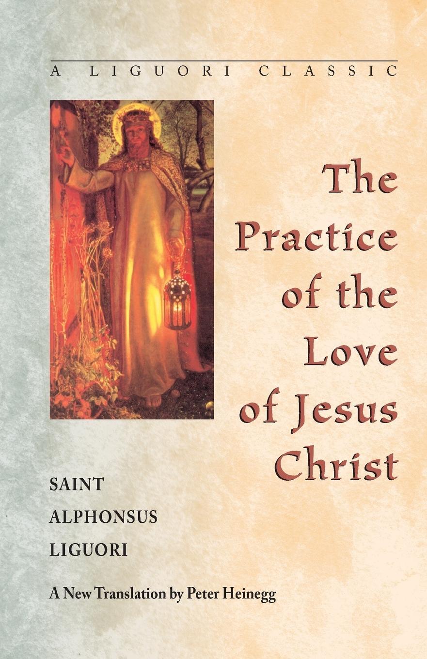 Cover: 9780764800313 | Practice of the Love of Jesus Christ | Alphonsus Liguori | Taschenbuch