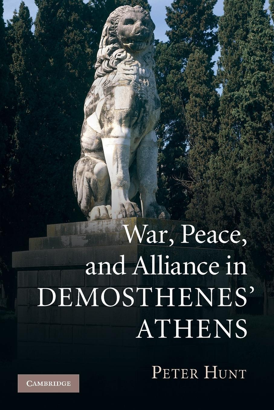 Cover: 9781009159432 | War, Peace, and Alliance in Demosthenes' Athens | Peter Hunt | Buch