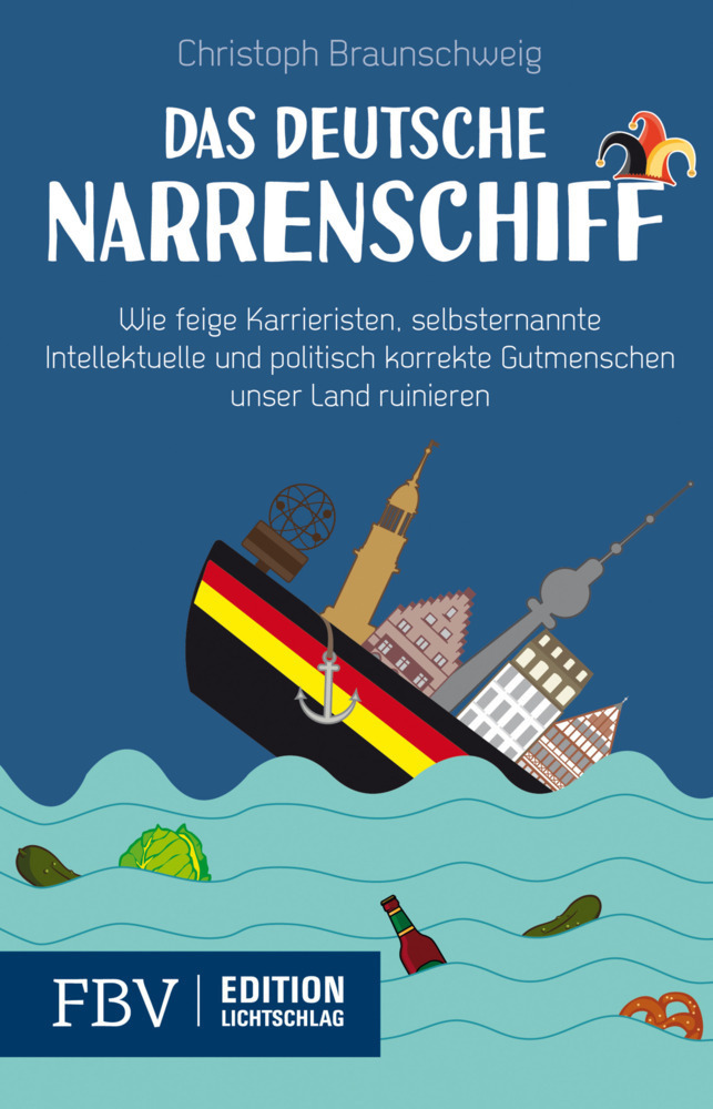Cover: 9783898799096 | Das deutsche Narrenschiff | Christoph Braunschweig | Taschenbuch