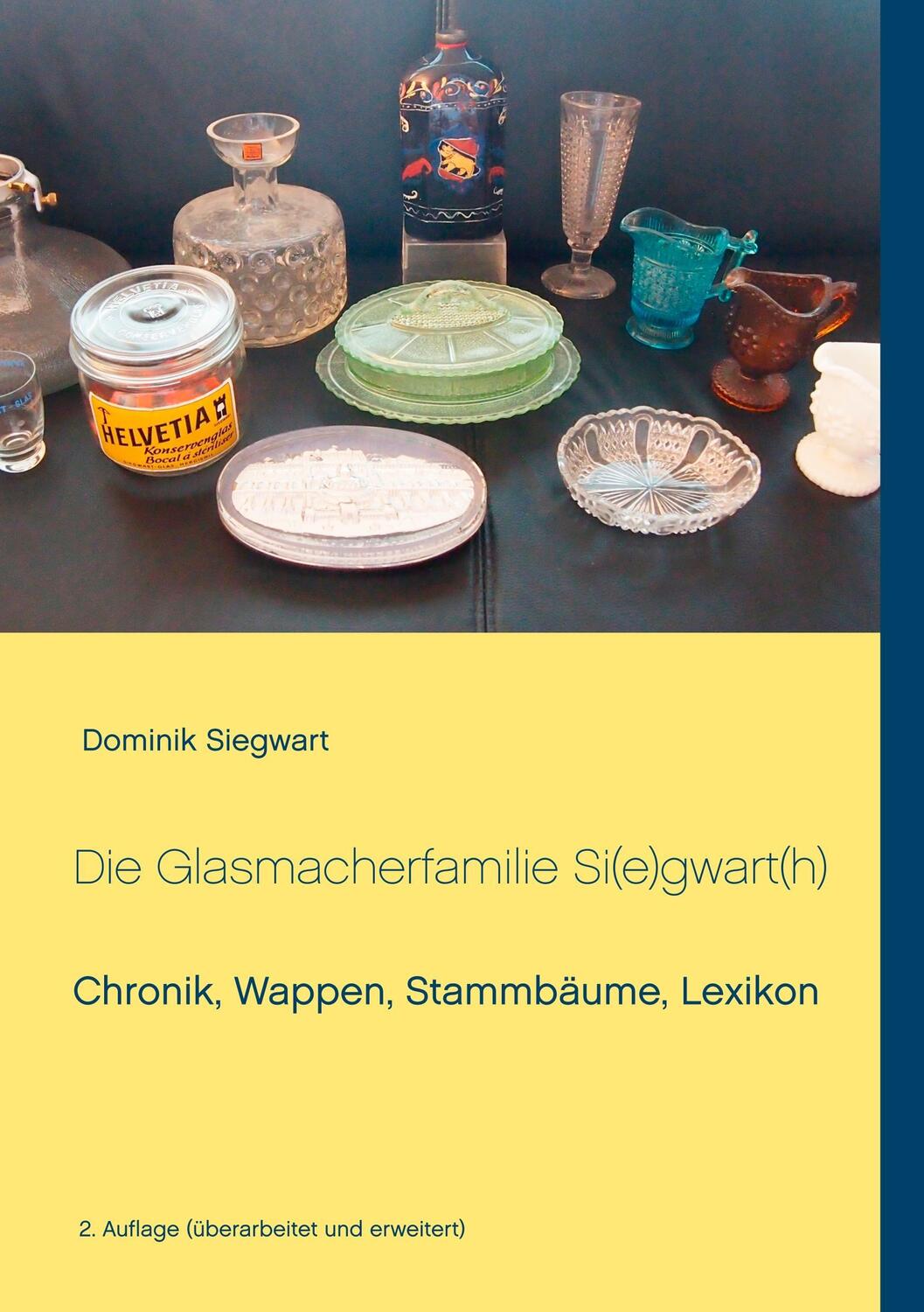 Cover: 9783746063522 | Die Glasmacherfamilie Si(e)gwart(h) | Dominik Siegwart | Taschenbuch