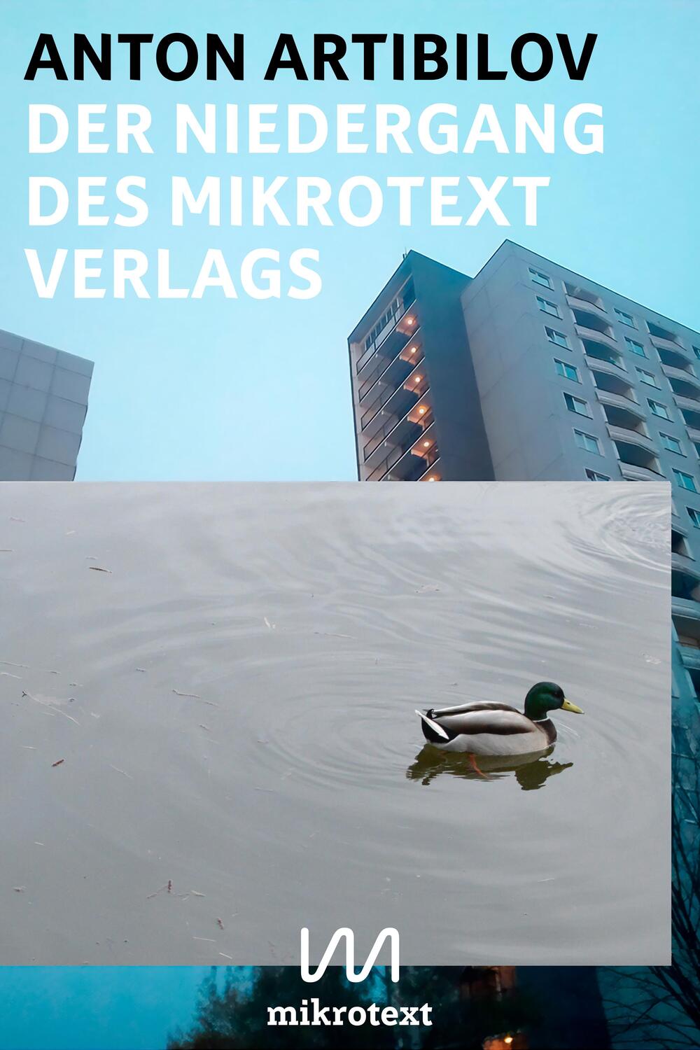 Cover: 9783948631376 | Der Niedergang des mikrotext Verlags | Geschichten | Anton Artibilov