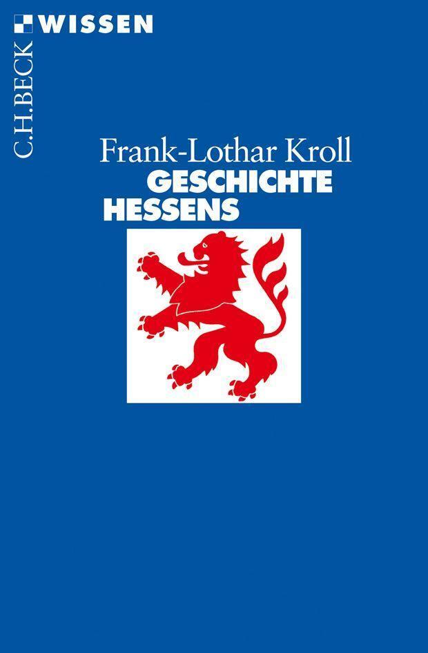 Cover: 9783406536069 | Geschichte Hessens | Frank-Lothar Kroll | Taschenbuch | 127 S. | 2017